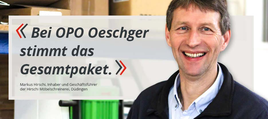 OPO-Kunden im Mittelpunkt – Hirschi Möbelschreinerei, Düdingen, Schweiz